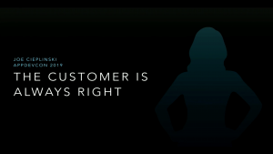 The Customer is Always Right