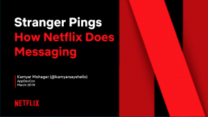Stranger Pings: How Netflix Does Messaging