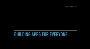 Building Apps for Everyone