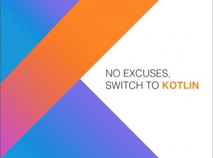 No excuses: switch to Kotlin!