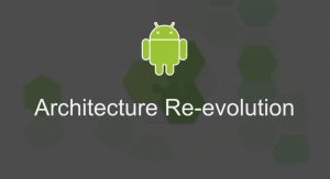The Android architecture re-evolution: ViewModel & LiveData